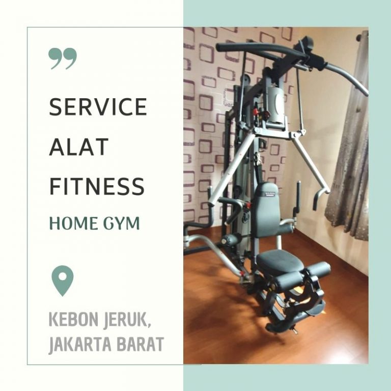 SERVICE ALAT FITNESS HOME GYM - TOKO ALAT FITNESS