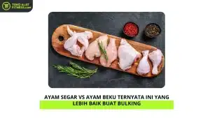 Ayam Segar vs Ayam Beku Ternyata ini Yang Lebih Baik Buat Bulking