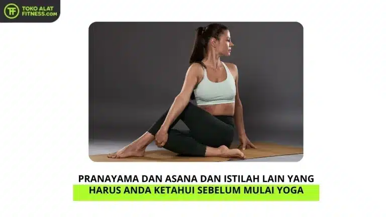 Pranayama dan Asana dan Istilah Lain yang Harus Anda Ketahui Sebelum Mulai Yoga