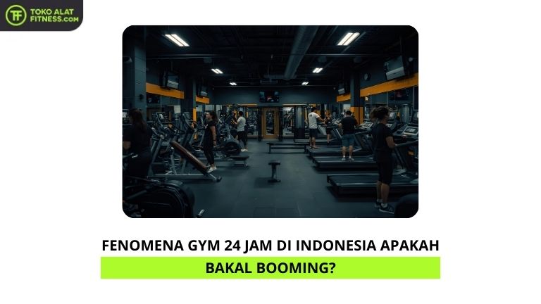 Fenomena Gym 24 Jam