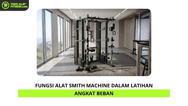 Fungsi Alat Smith Machine dalam Latihan Angkat Beban (2)