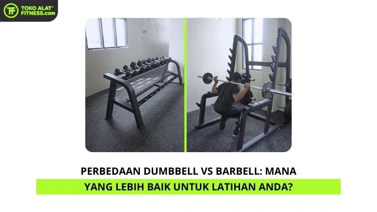 Perbedaan Dumbbell vs Barbell Mana yang Lebih Baik untuk Latihan Anda